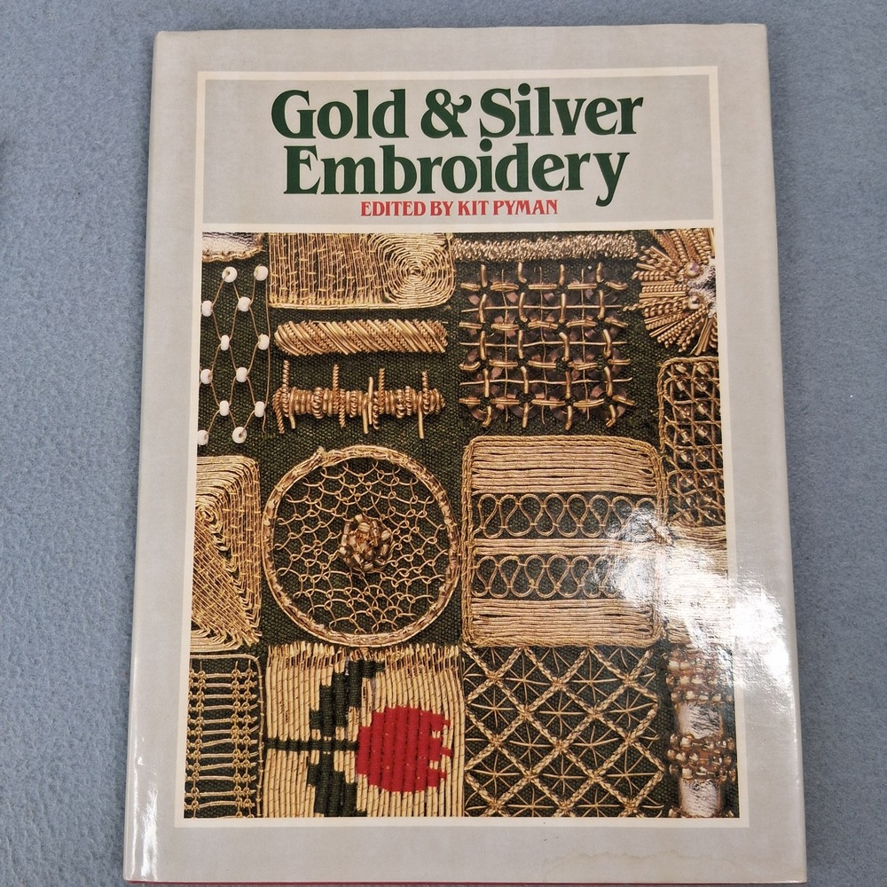 Gold & Silver Embroidery Edited by Kit Pyman Hard Cover Book 1987